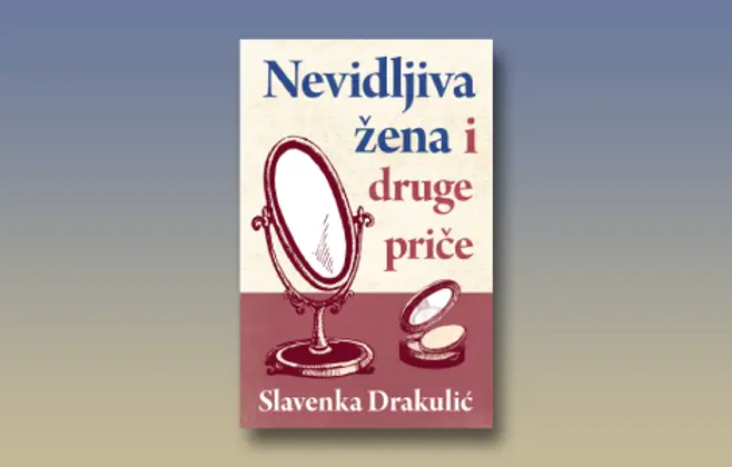 Prikaz zbirke „Nevidljiva žena i druge priče“: Zašto ne ponavljamo živote naših majki