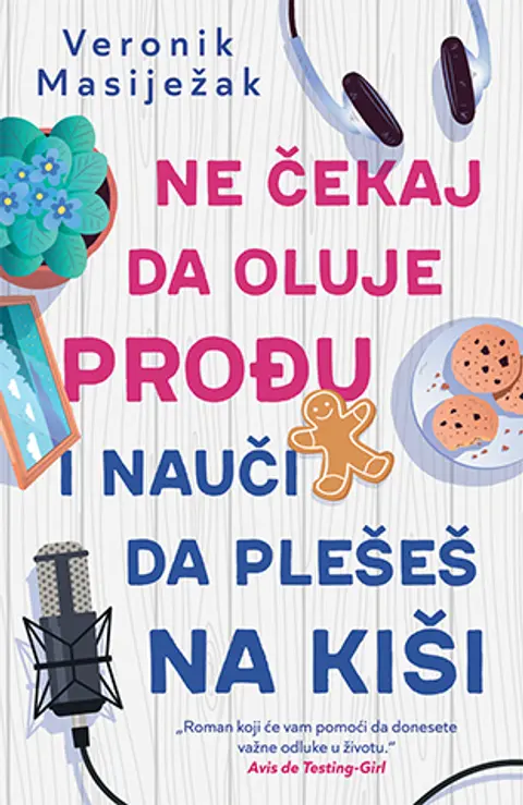 ne-cekaj-da-oluje-prodju-i-nauci-da-pleses-na-kisi-veronik-masijezak-v