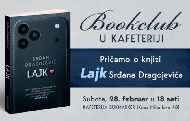 Novo Bookclub druženje u kafeteriji Bukmarker u Knezu: razgovor o romanu „Lajk“ Srđana Dragojevića