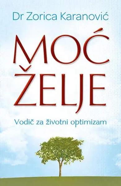 Slika 0 - Moć želje - Vodič za životni optimizam