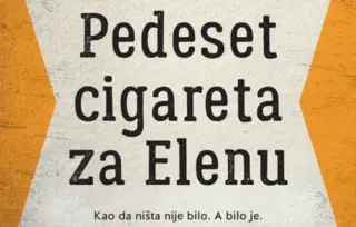 Prikaz romana „Pedeset cigareta za Elenu“: Veliki roman o malim ljudima