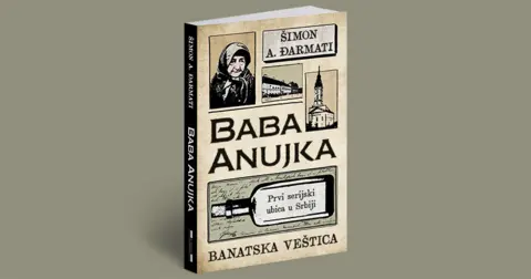 Srbija, istorija i zločin: Priča o baba Anujki, „banatskoj trovačici i prvoj serijskoj ubici u Srbiji“ - slika 2