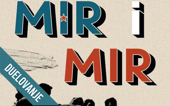 Duelovanje: „Mir i Mir“