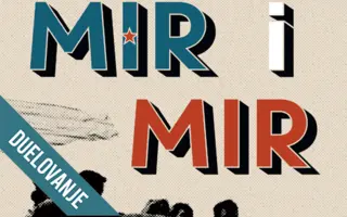Duelovanje: „Mir i Mir“