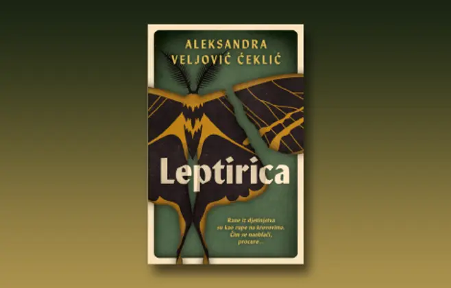 Prikaz romana „Leptirica“: Bol(ni)je od bekstva – suočavanje kao uslov pročišćenja i slobode