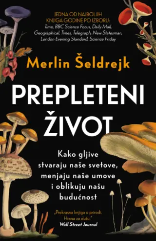 Prikaz knjige „Prepleteni život“: Upoznajte zombi gljive i bioračunare