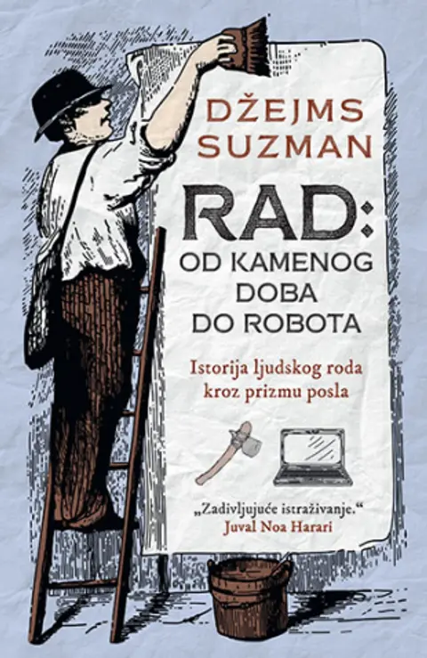 rad-od-kamenog-doba-do-robota-dzejms-suzman-v