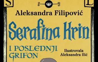 Prikaz romana „Serafina Krin i poslednji grifon“: Važne životne poruke i nenadmašan humor koji lako osvaja čitaoce